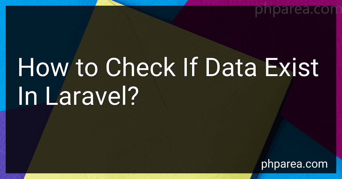 How to Check If Data Exist In Laravel? preview