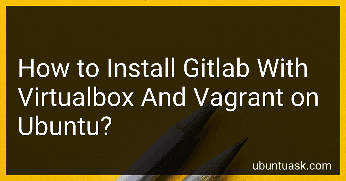 How to Install Gitlab With Virtualbox And Vagrant on Ubuntu? image