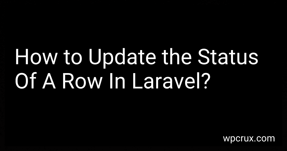 How to Update the Status Of A Row In Laravel? image