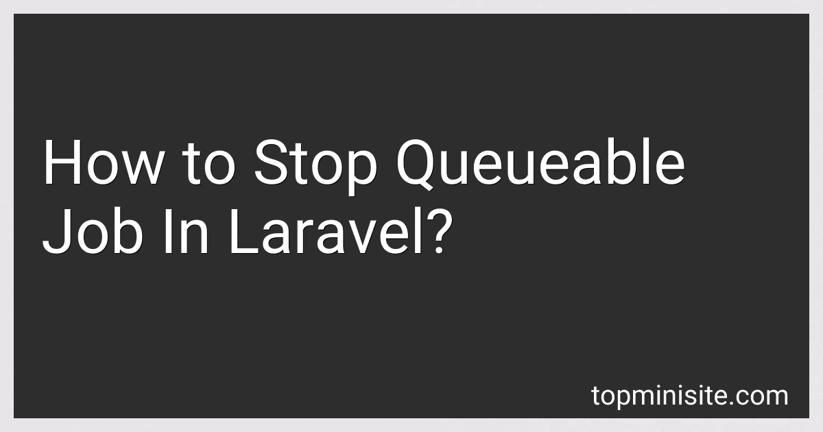 How to Stop Queueable Job In Laravel? image