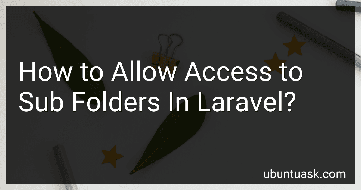 How to Allow Access to Sub Folders In Laravel? image