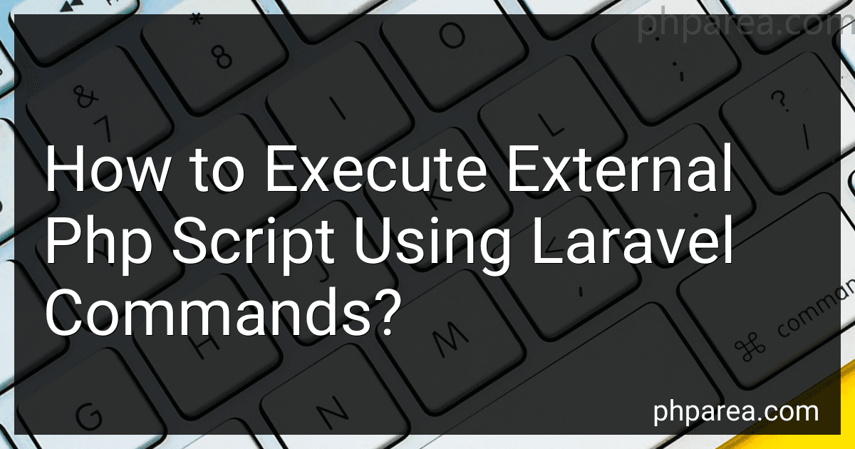 How to Execute External Php Script Using Laravel Commands? image