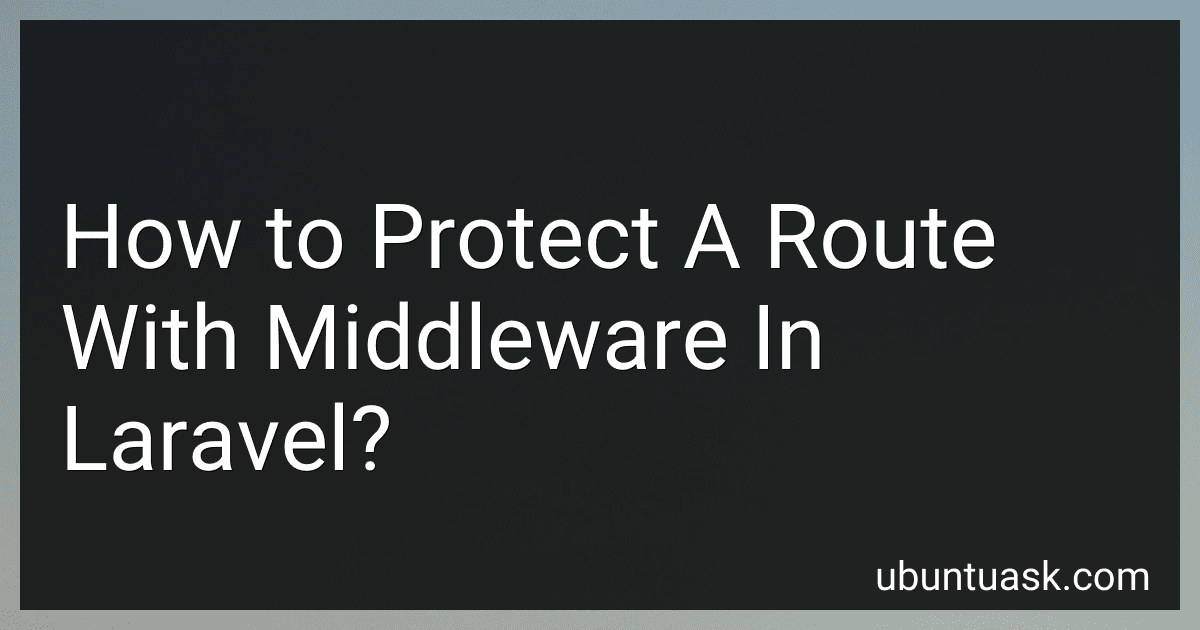 How to Protect A Route With Middleware In Laravel? image
