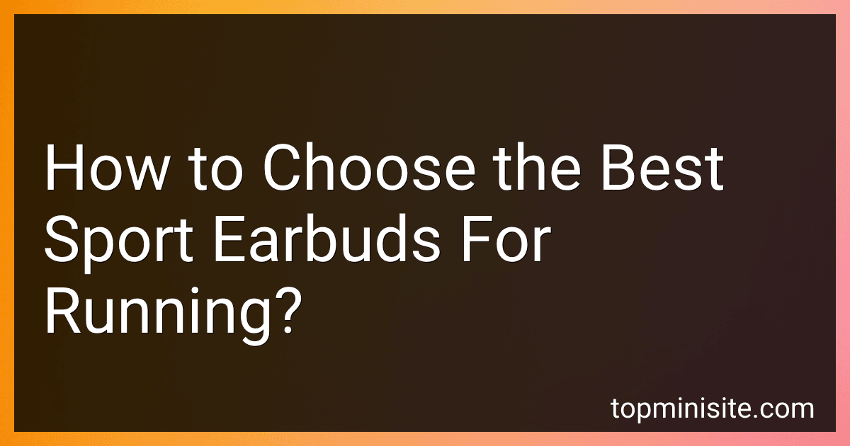 How to Choose the Best Sport Earbuds For Running? image