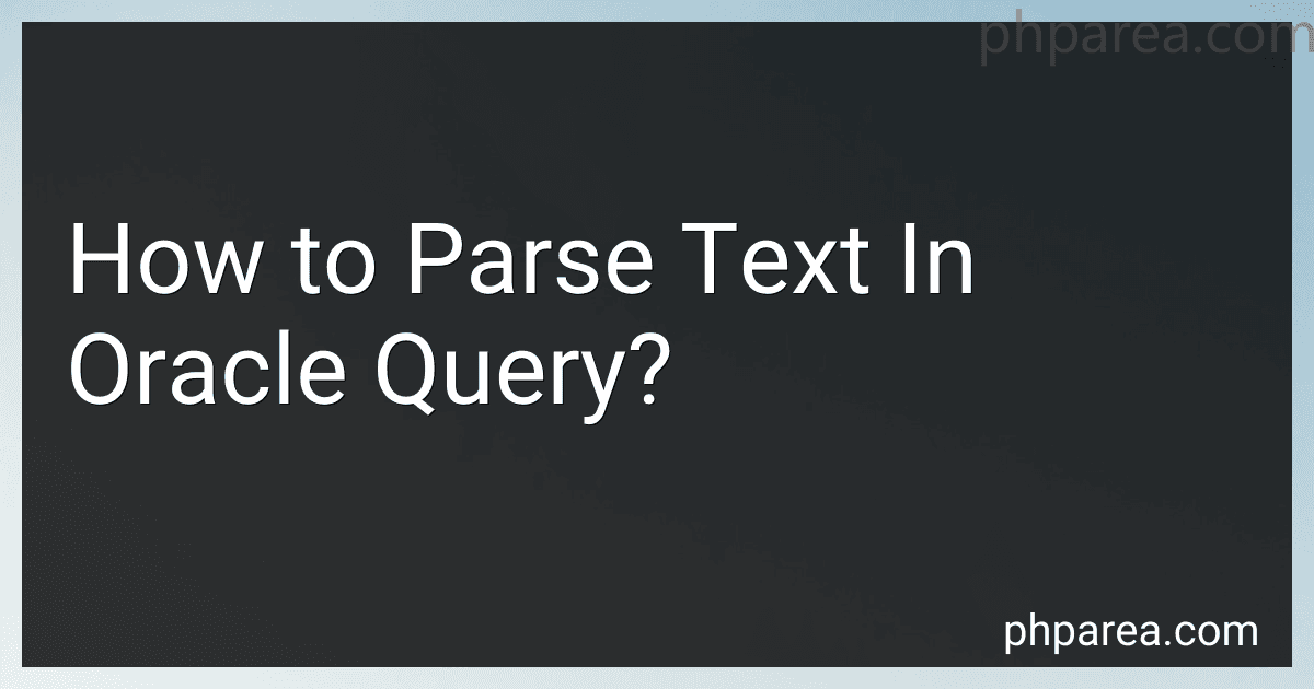 How to Parse Text In Oracle Query? image