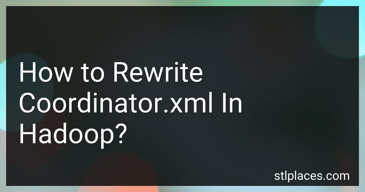 How to Rewrite Coordinator.xml In Hadoop? preview