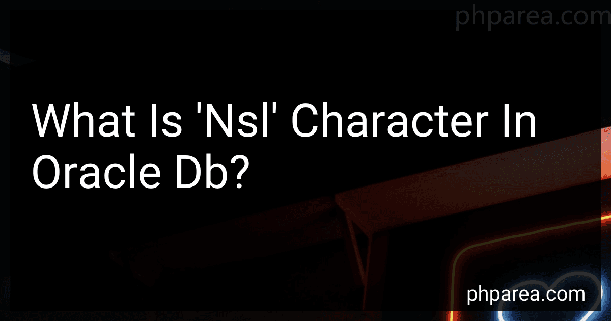 What Is 'Nsl' Character In Oracle Db? preview