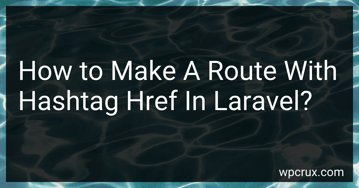 How to Make A Route With Hashtag Href In Laravel? image