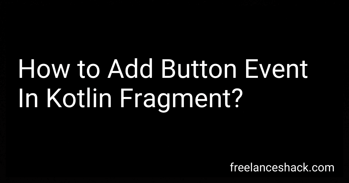 How to Add Button Event In Kotlin Fragment? preview