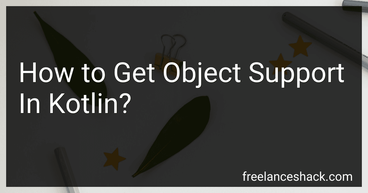 How to Get Object Support In Kotlin? image