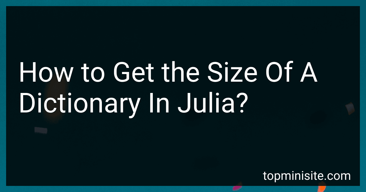 How to Get the Size Of A Dictionary In Julia? image