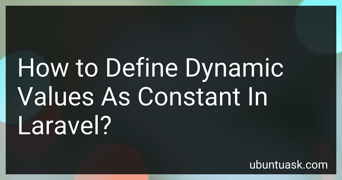 How to Define Dynamic Values As Constant In Laravel? image