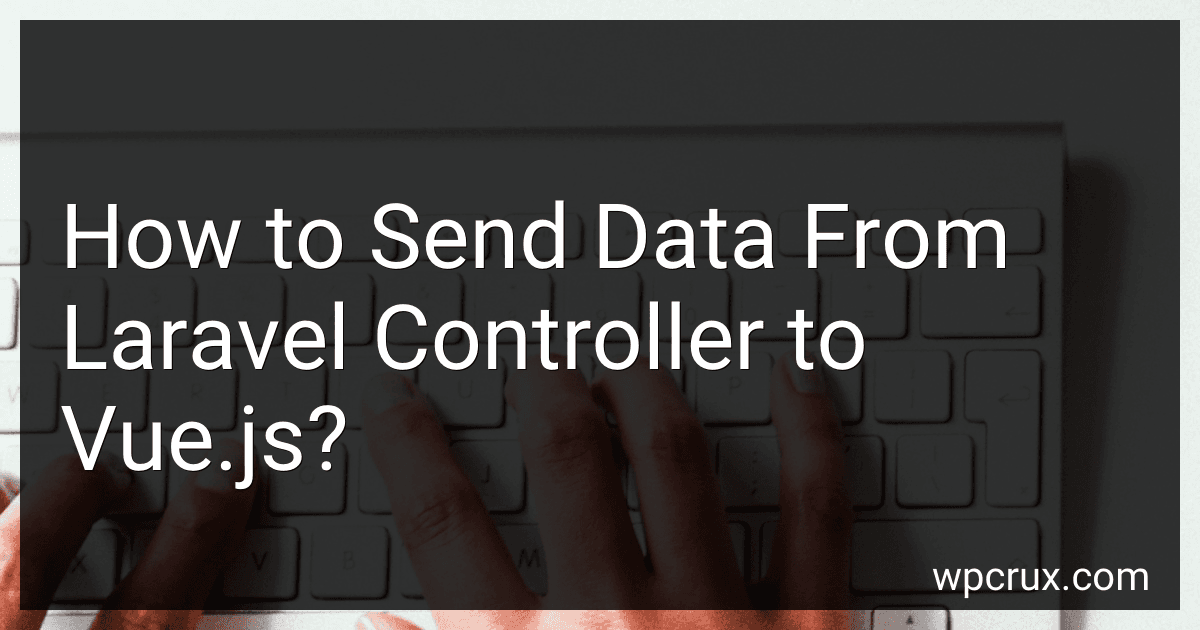 How to Send Data From Laravel Controller to Vue.js? image