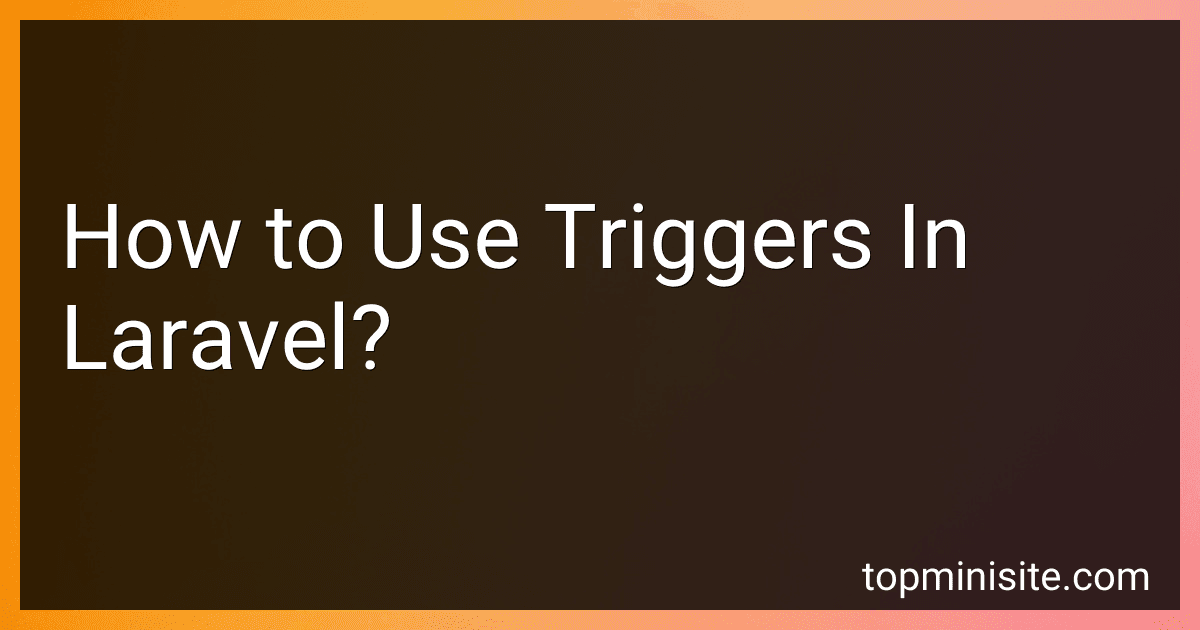 How to Use Triggers In Laravel? image