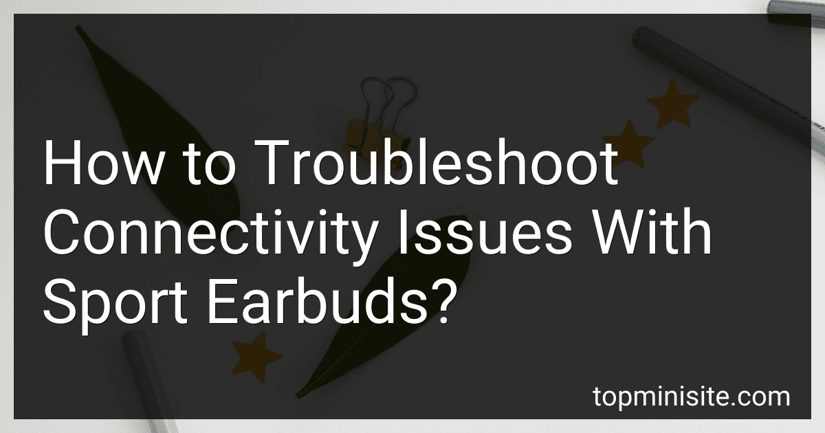 How to Troubleshoot Connectivity Issues With Sport Earbuds? image