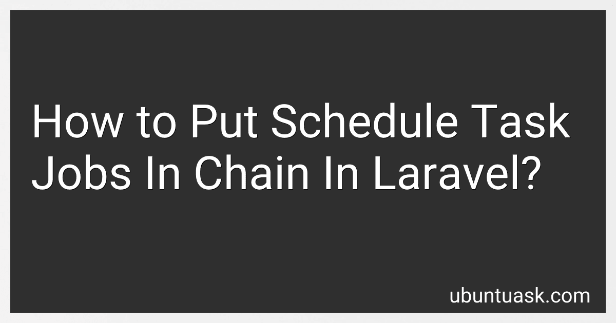 How to Put Schedule Task Jobs In Chain In Laravel? image