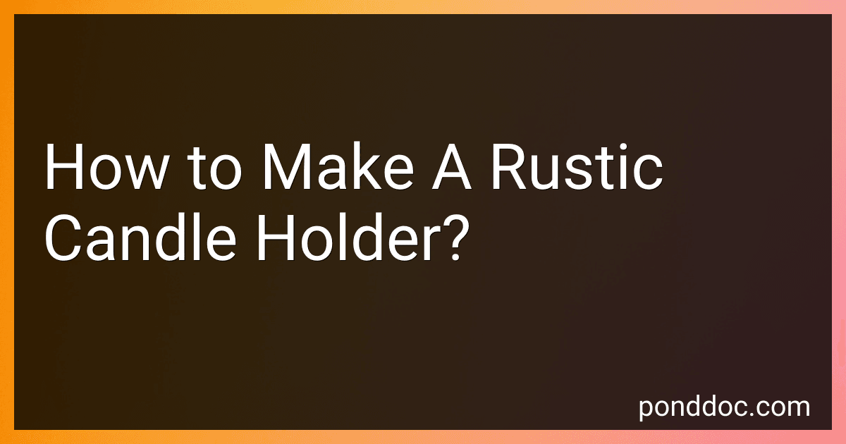 How to Make A Rustic Candle Holder? preview