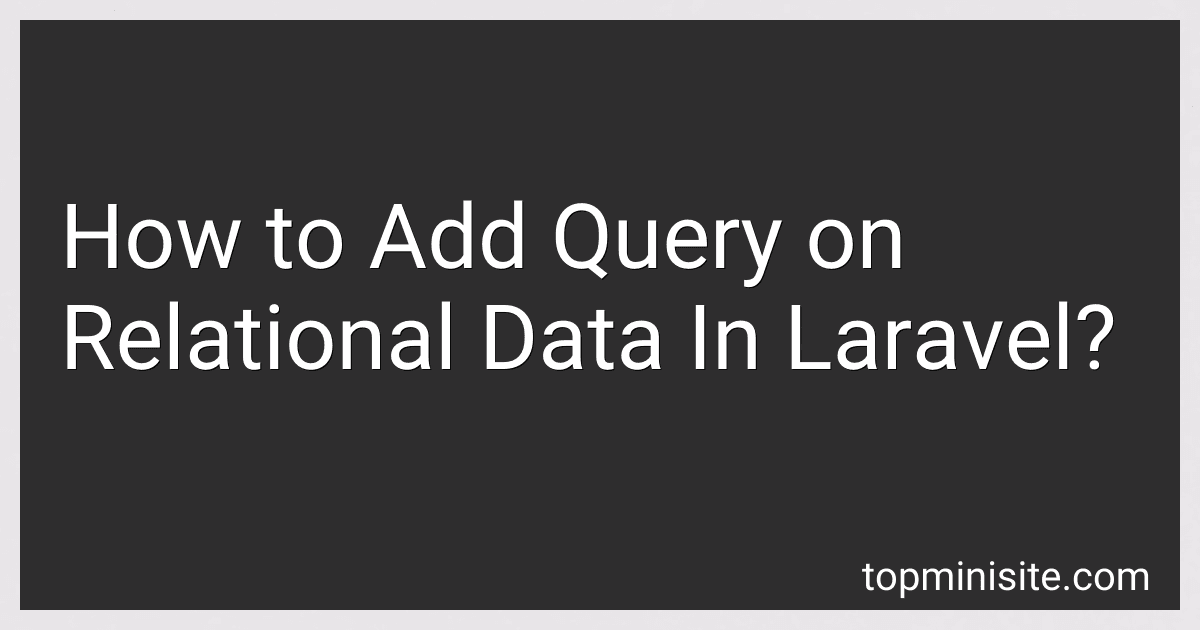 How to Add Query on Relational Data In Laravel? image