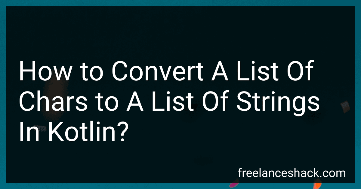 How to Convert A List Of Chars to A List Of Strings In Kotlin? image