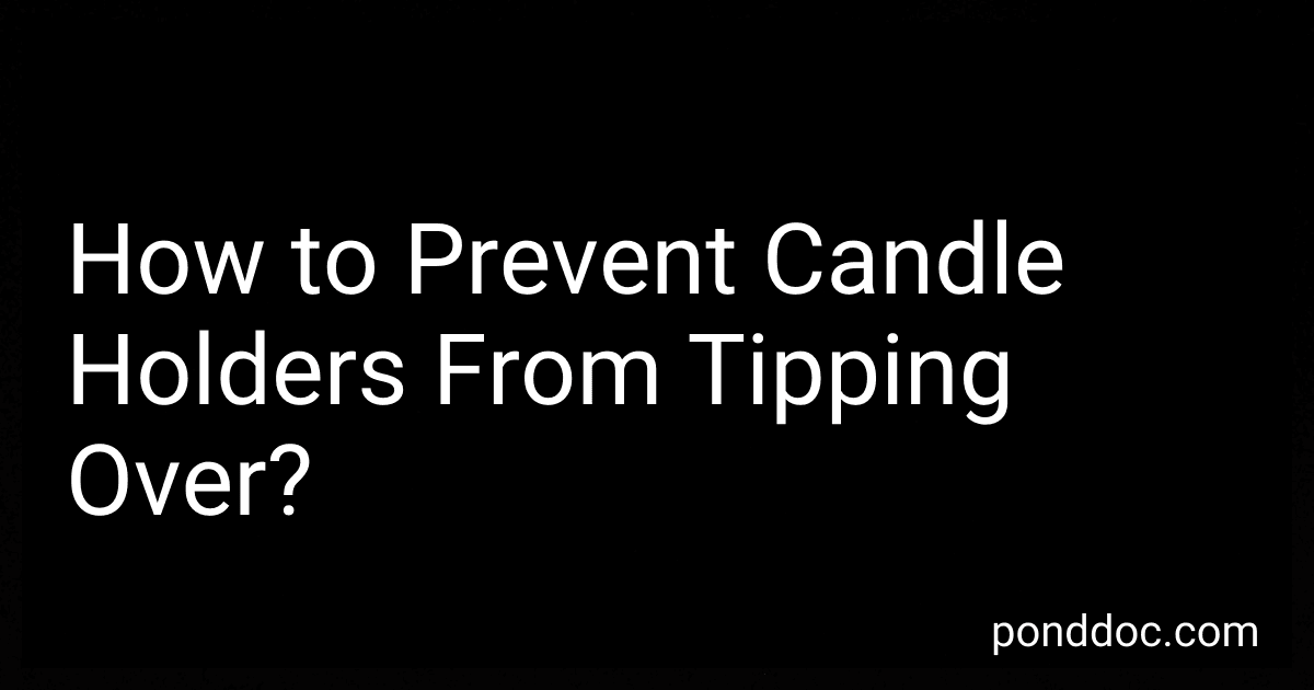 How to Prevent Candle Holders From Tipping Over? preview