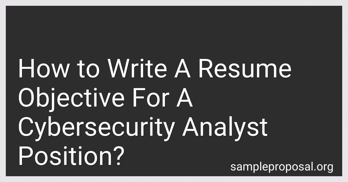 How to Write A Resume Objective For A Cybersecurity Analyst Position? image