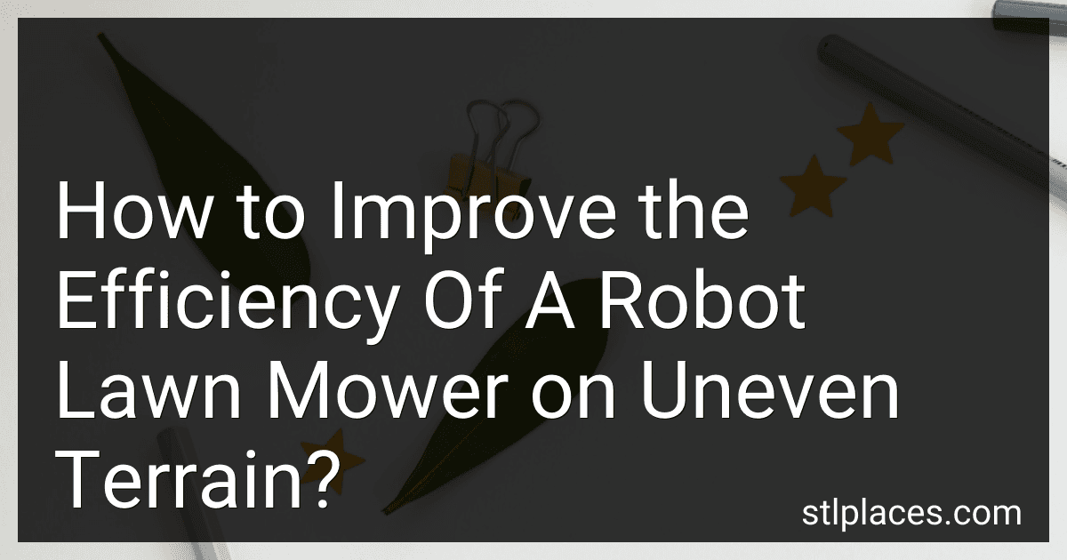 How to Improve the Efficiency Of A Robot Lawn Mower on Uneven Terrain? image