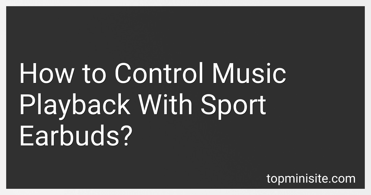 How to Control Music Playback With Sport Earbuds? image