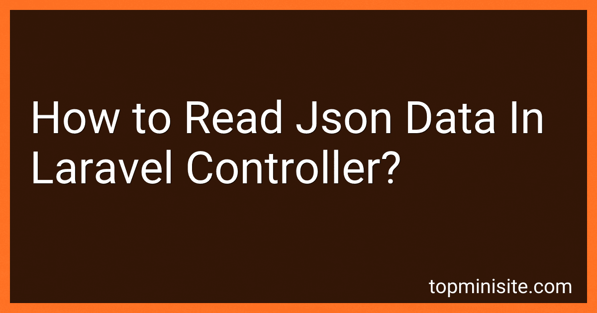 How to Read Json Data In Laravel Controller? image