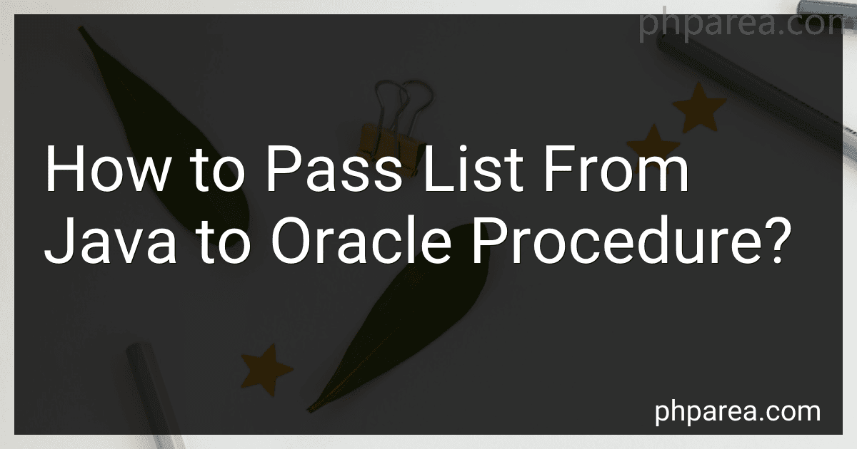 How to Pass List From Java to Oracle Procedure? preview