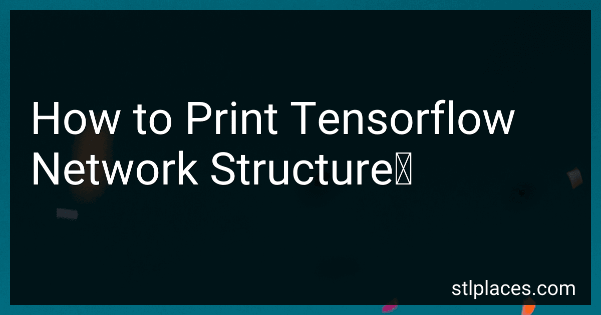 How to Print Tensorflow Network Structure？ preview