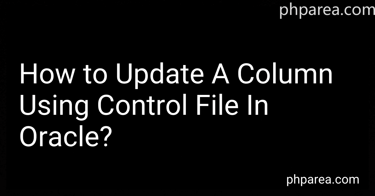 How to Update A Column Using Control File In Oracle? image