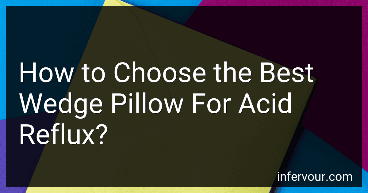 How to Choose the Best Wedge Pillow For Acid Reflux? preview