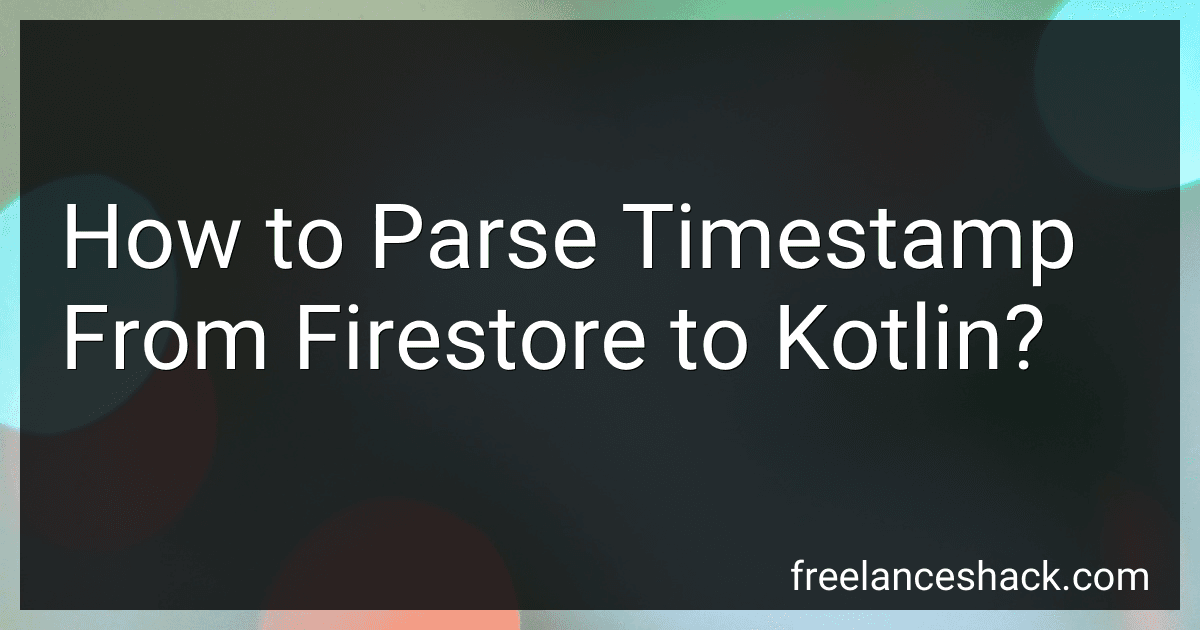 How to Parse Timestamp From Firestore to Kotlin? image