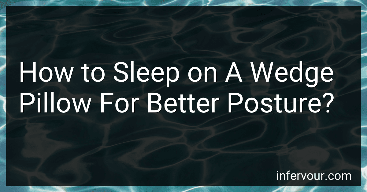 How to Sleep on A Wedge Pillow For Better Posture? preview