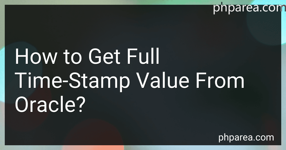 How to Get Full Time-Stamp Value From Oracle? image