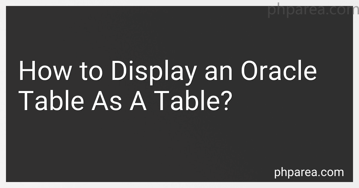 How to Display an Oracle Table As A Table? image