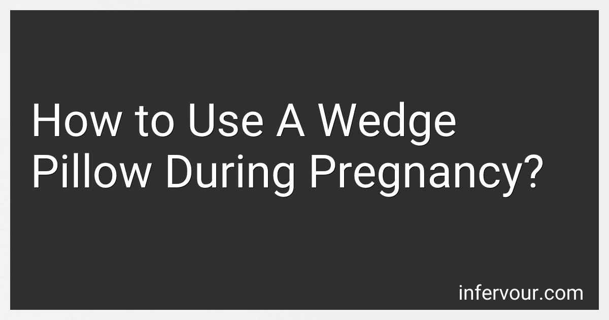 How to Use A Wedge Pillow During Pregnancy? preview