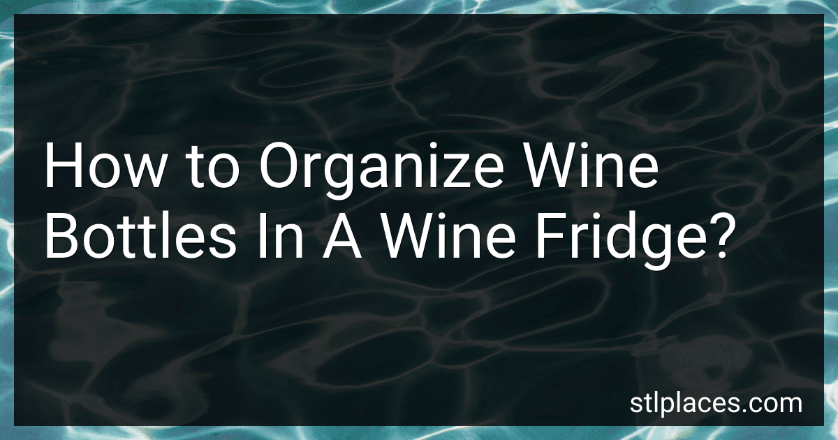 How to Organize Wine Bottles In A Wine Fridge? preview