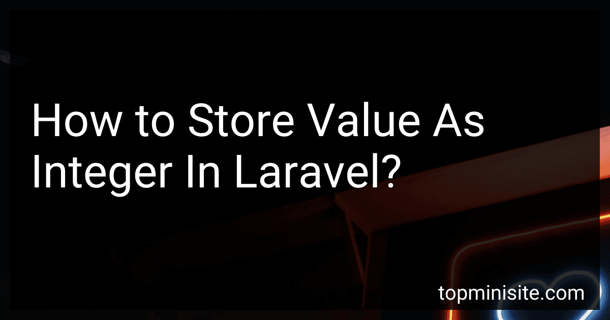 How to Store Value As Integer In Laravel? image