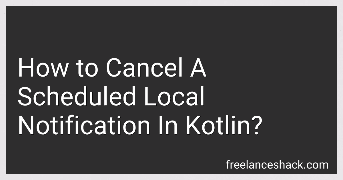 How to Cancel A Scheduled Local Notification In Kotlin? preview