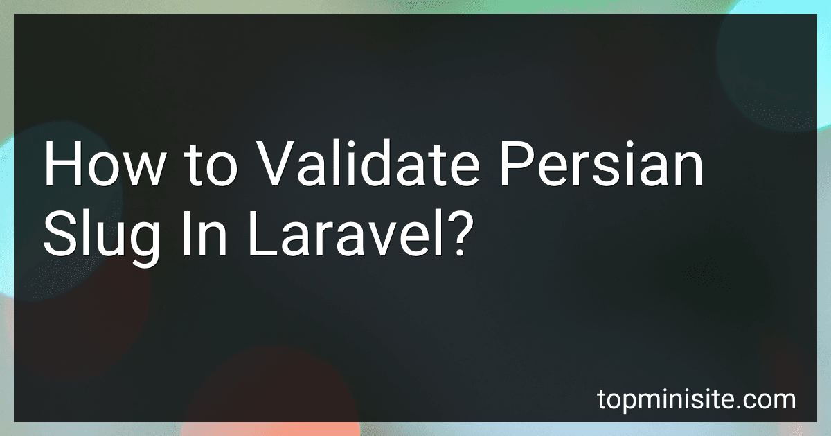 How to Validate Persian Slug In Laravel? image