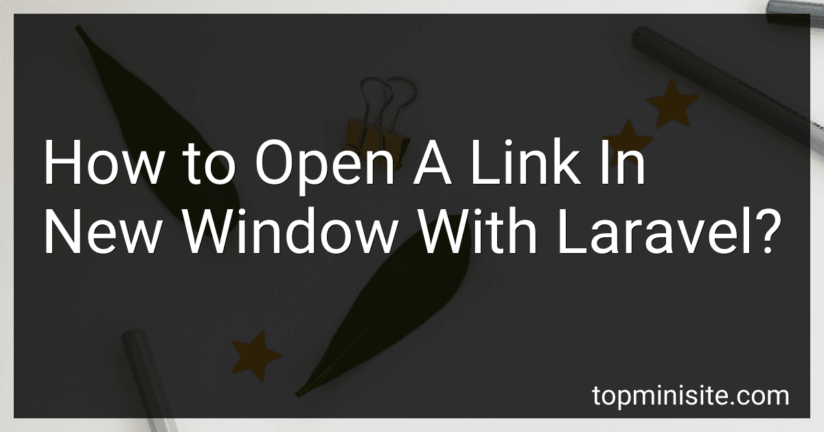 How to Open A Link In New Window With Laravel? image