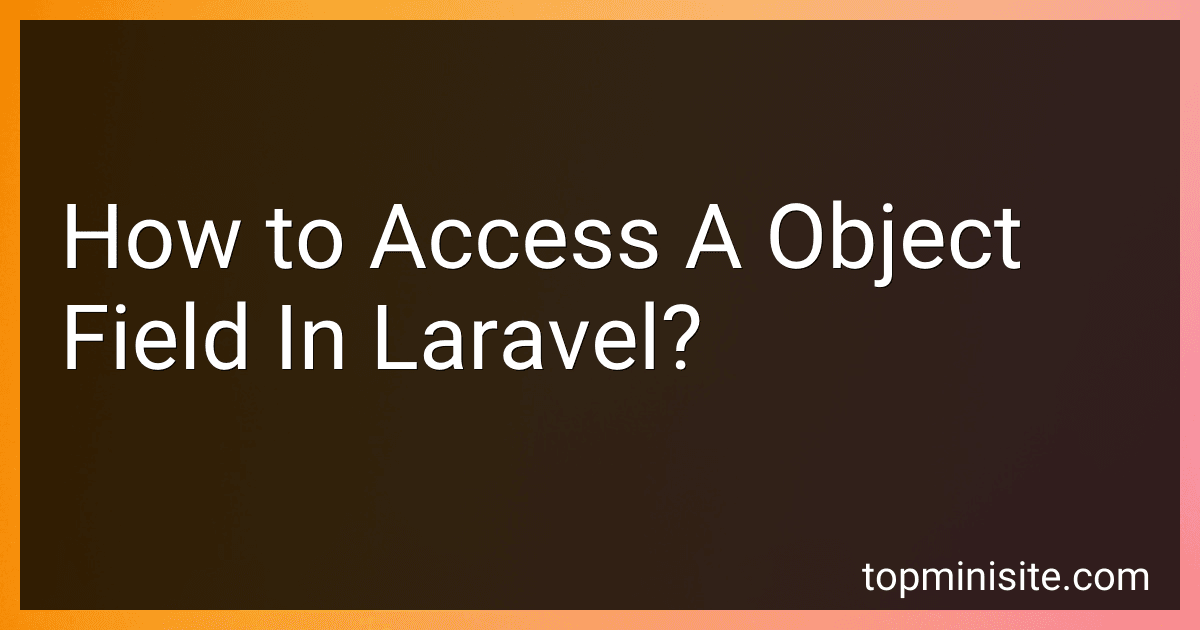 How to Access A Object Field In Laravel? image