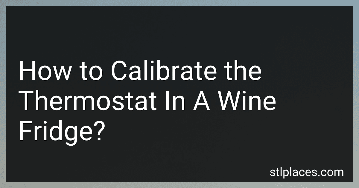 How to Calibrate the Thermostat In A Wine Fridge? preview