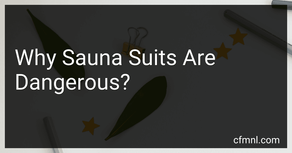 Why Sauna Suits Are Dangerous? preview