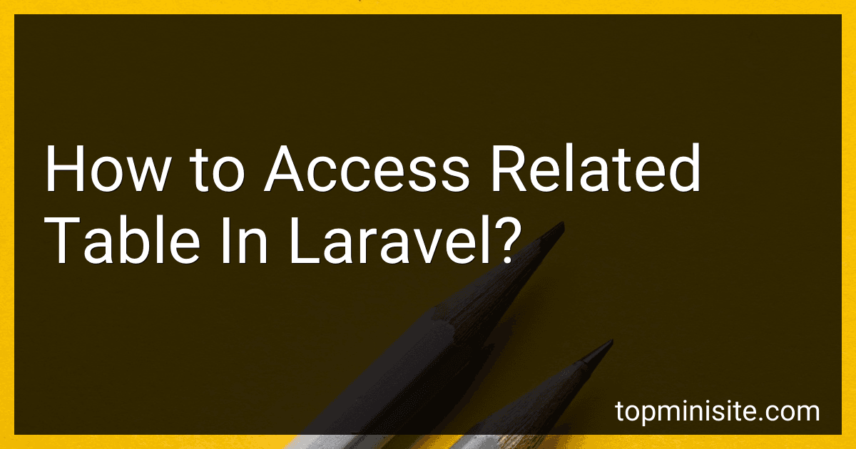 How to Access Related Table In Laravel? image