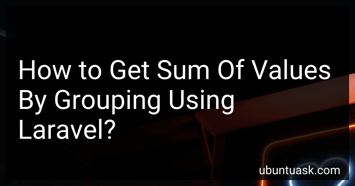 How to Get Sum Of Values By Grouping Using Laravel? image