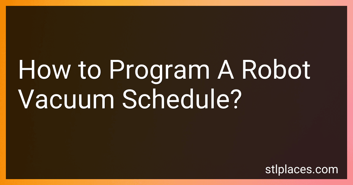 How to Program A Robot Vacuum Schedule? preview