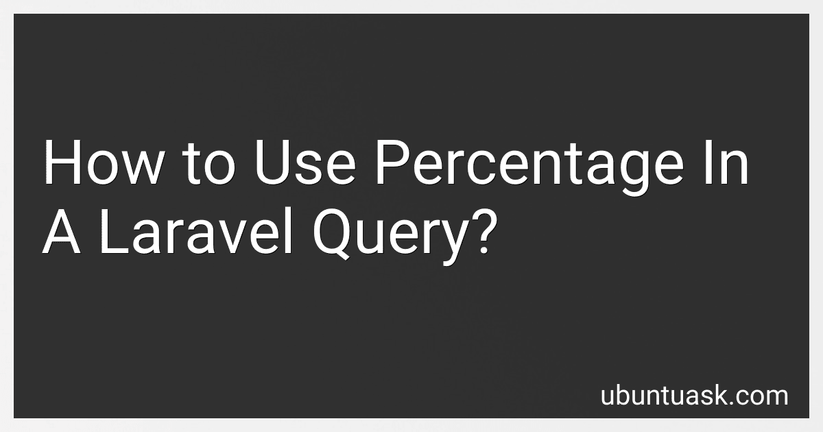 How to Use Percentage In A Laravel Query? image