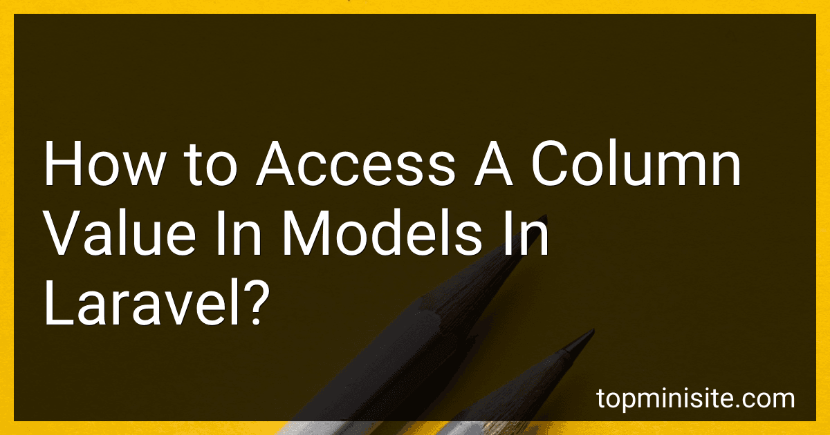 How to Access A Column Value In Models In Laravel? image
